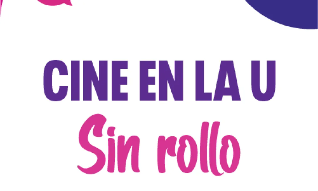 Sin Rollo Cine en la U